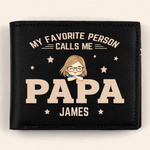 Custom Double-Sided Printed Leather Wallet - Personalized Father's Day Birthday Gifts For Dad - My Favorite People Call Me Papa