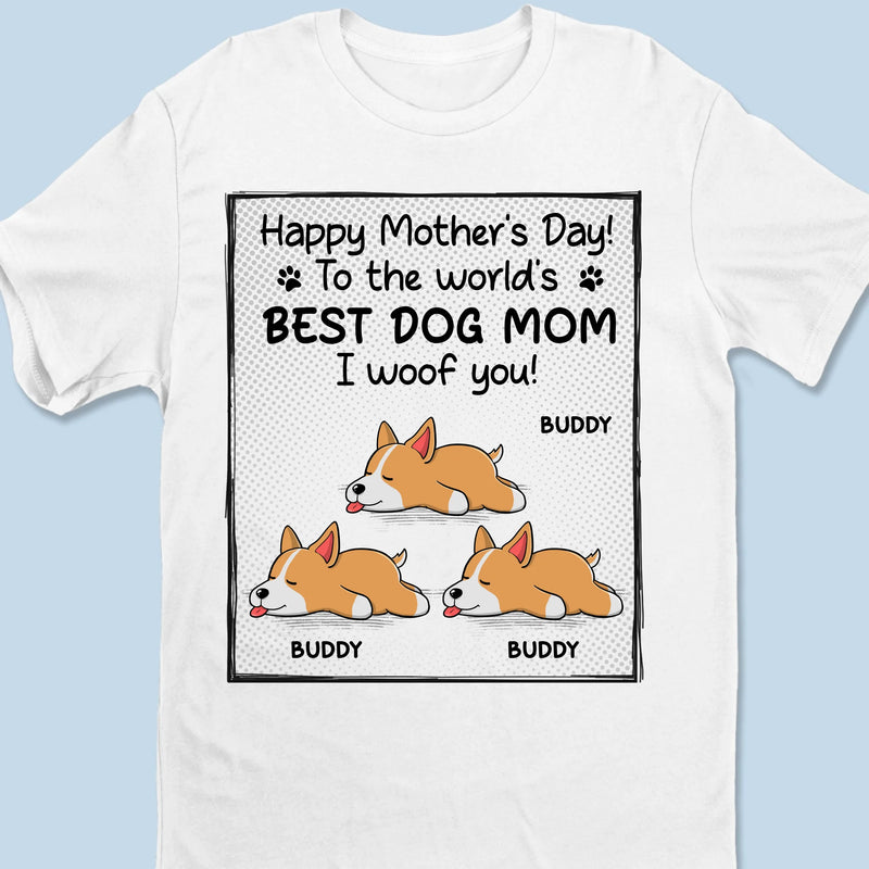 To The World's Best Dog Mom - Dog Personalized Custom Unisex T-shirt, Hoodie, Sweatshirt - Mother's Day, Father's Day, Gift For Pet Owners, Pet Lovers