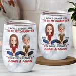Custom Wine Tumbler - Personalized Birthday Gifts For Mom, Daughter - Love Passed From Mom To Girl