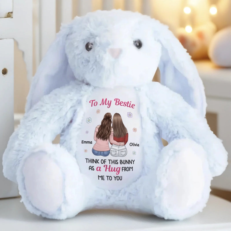 Custom Easter Bunny Plush - Personalized Best Friend Christmas Birthday Gifts For Women, Besties, Sisters, BFF - Hugs That Last Forever