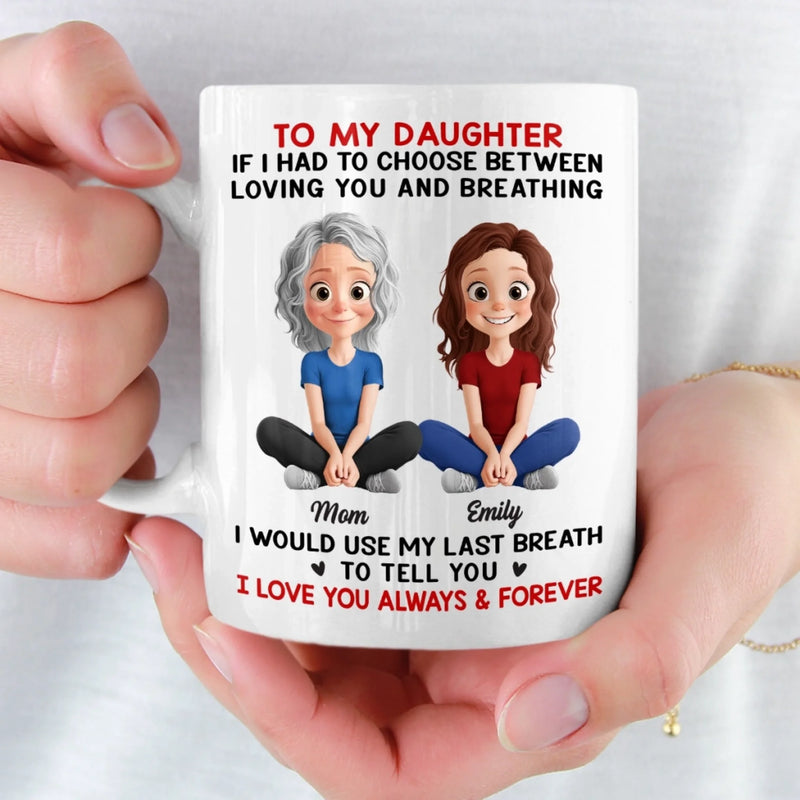 Custom Mug - Personalized Birthday Gifts For Mom, Dad, Daughter, Son - Always Her Little Girl, Forever My Biggest Love