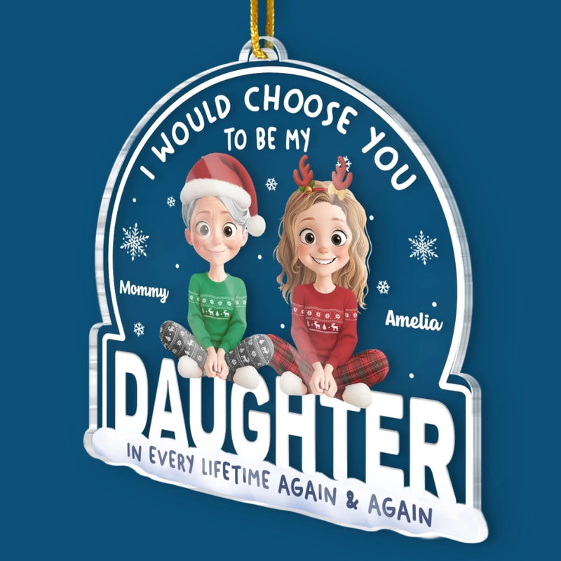Custom Acrylic Ornament - Personalized Christmas Birthday Gifts For Mom, Dad, Son, Daughter - A Daughter Today, A Friend Forever