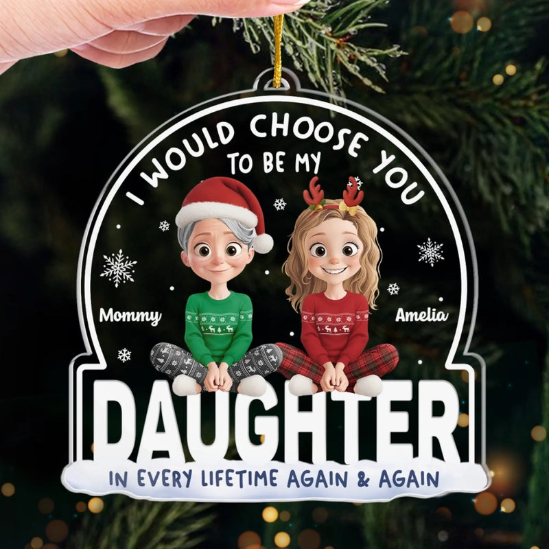 Custom Acrylic Ornament - Personalized Christmas Birthday Gifts For Mom, Dad, Son, Daughter - A Daughter Today, A Friend Forever