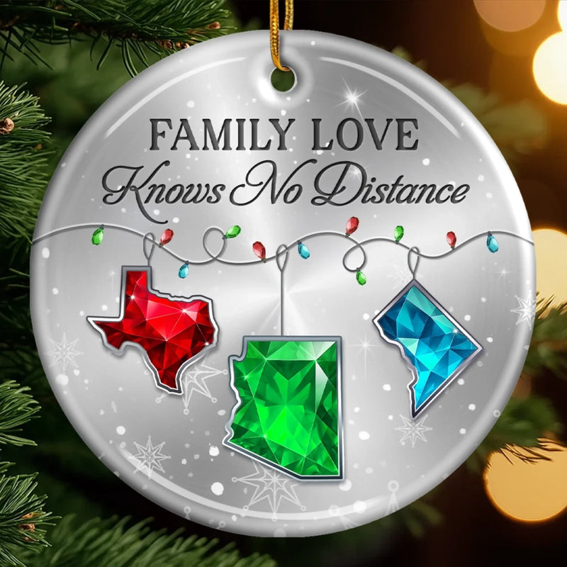 Custom Long Distance Ceramic Ornament - Personalized Christmas Birthday Gifts For Mom, Dad, Brother, Sister, Kids - Love Connects Every State