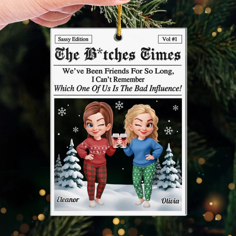 Custom Acrylic Ornament - Personalized Best Friend Christmas Birthday Gifts For Women, Besties, Sisters, BFF - Besties Till The End