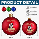 Custom Colored Ball Ornament - Personalized  Christmas Birthday Gifts For Dog Lovers, Dog Dad And Mom - Santa Loves Me Anyway