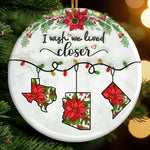 Custom Long Distance Ceramic Ornament - Personalized Best Friend Christmas Birthday Gifts For Women, Besties, Sisters, BFF - Held Beyond Borders