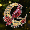 Custom Cardinal Acrylic Ornament - Personalized Christmas Memorial Sympathy Gifts For Loss Of Mom, Dad - Always In My Heart Forever Near