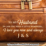 Custom Engraved Leather Toiletry Bag - Personalized Birthday Gifts For Husband - For The Man I Love