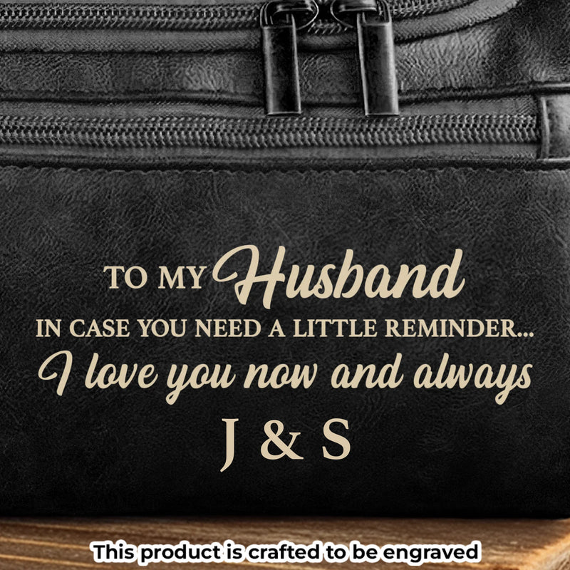 Custom Engraved Leather Toiletry Bag - Personalized Birthday Gifts For Husband - For The Man I Love