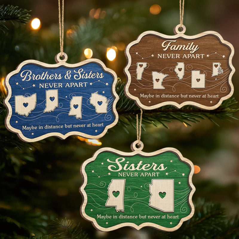 Custom Long Distance Wood Ornament - Personalized Christmas Birthday Gifts For Brother, Sister - Sibling Love Knows No Borders