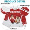 Custom Unisex Ugly Sweatshirt - Personalized  Christmas Birthday Gifts For Dog Lovers, Dog Dad And Mom - Best Christmas Wingman Ever
