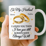 Custom Mug - Personalized Anniversary Wedding Gifts For Husband And Wife, Him And Her - Love You Then, Love You Now