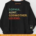 Aunt, Godmother, Legend - Family Personalized Custom Unisex Sweatshirt With Design On Sleeve - Gift For Family Members