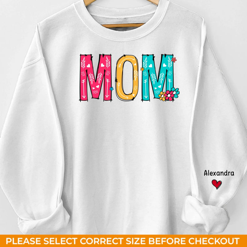 Mom, Your Love Is My Anchor - Family Personalized Custom Unisex Sweatshirt With Design On Sleeve - Gift For Mom, Grandma
