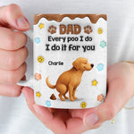 Custom 3D Inflated Effect Printed Mug - Personalized Christmas Birthday Gifts For Dog Lovers, Dog Dad And Mom - Sorry Dad, It’s A Poop Day