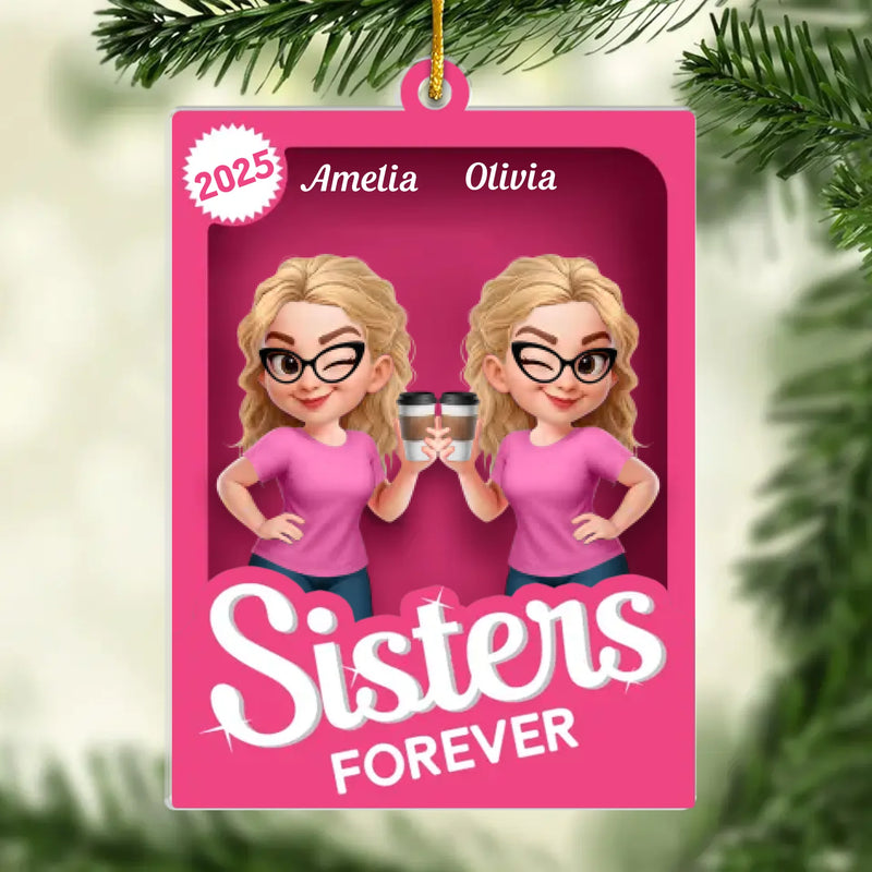 Custom Acrylic Ornament - Personalized Best Friend Birthday Gifts For Women - Sisters Forever
