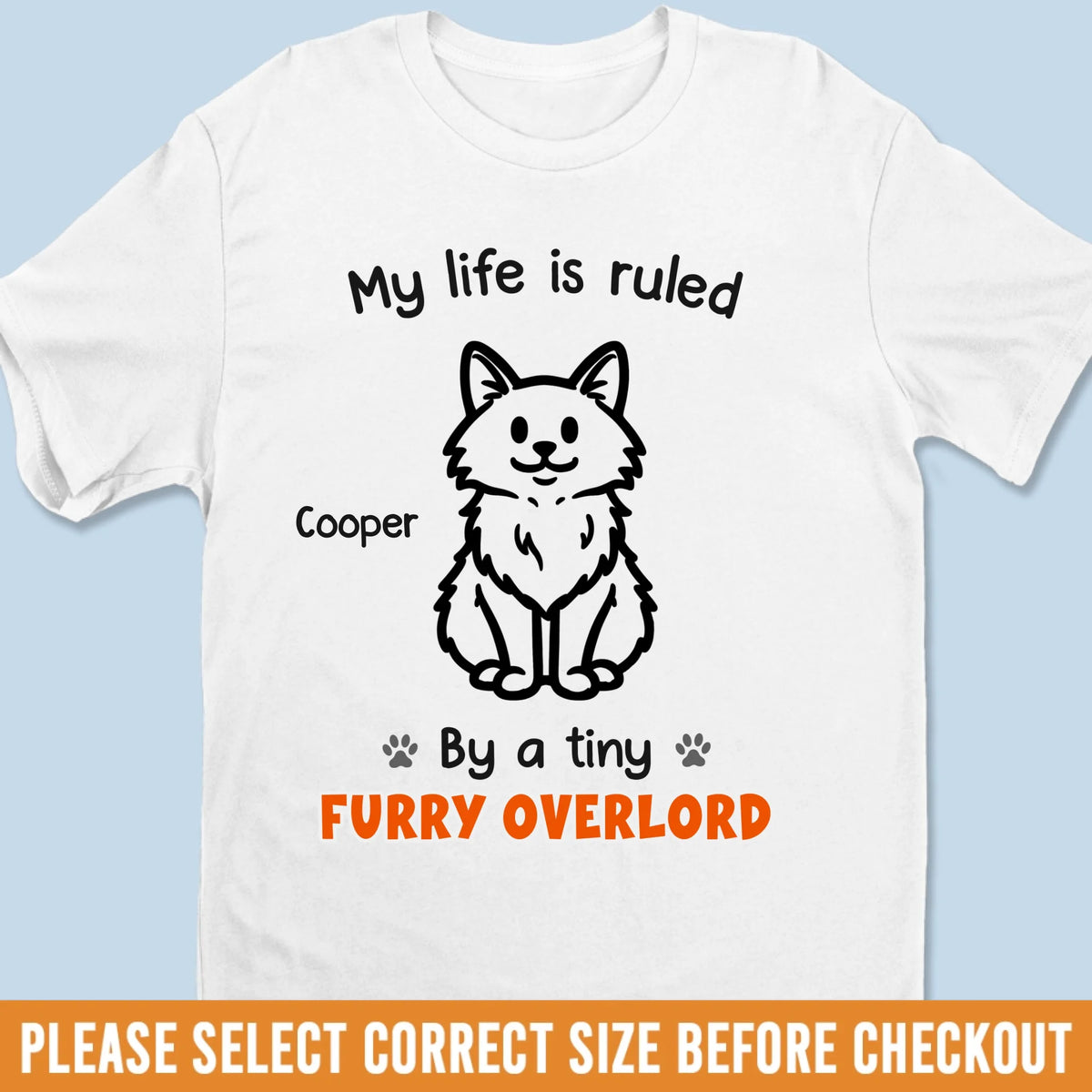 Custom Unisex T-shirt, Premium T-shirt, Hoodie - Personalized Birthday Gifts For Cat Lovers, Cat Mom And Dad - Ruled By Tiny Bosses