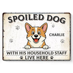 Custom Home Decor Metal Sign - Personalized Birthday Gifts For Dog Lovers, Dog Dad And Mom - Spoiled Dogs, Happy Home