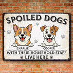 Custom Home Decor Metal Sign - Personalized Birthday Gifts For Dog Lovers, Dog Dad And Mom - Spoiled Dogs, Happy Home