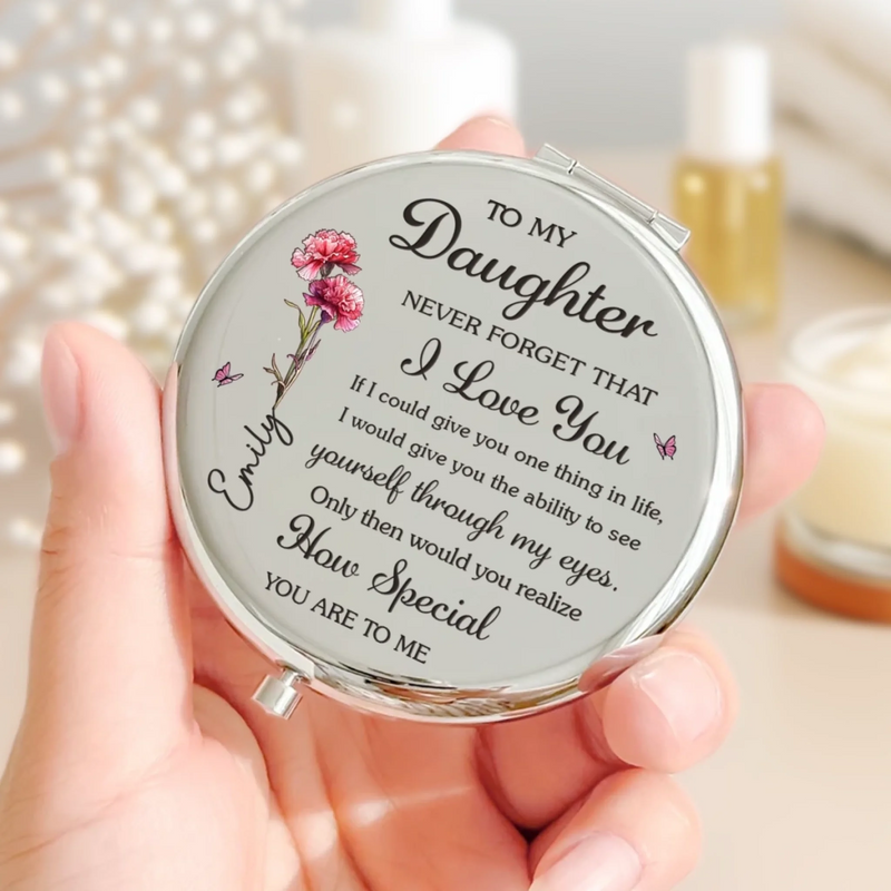 Custom Compact Mirror - Personalized Birthday Gifts For Daughter - Always My Girl, Forever Loved