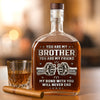 Custom Whiskey Bottle - Personalized Birthday Gifts For Brother - Real Brotherhood Never Ends