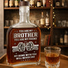Custom Whiskey Bottle - Personalized Birthday Gifts For Brother - Real Brotherhood Never Ends