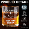 Custom Whiskey Glass - Personalized Birthday Gifts For Brother - For The Brother Who Gets It