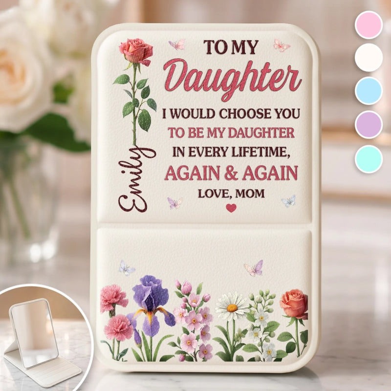 Custom Pocket Mirror - Personalized Birthday Gifts For Mom, Daughter - My Daughter, Every Lifetime