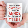 Custom Mug - Personalized Anniversary Wedding Gifts For Husband And Wife, Him And Her - Annoying You For Life