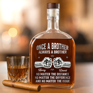 Custom Whiskey Bottle - Personalized Birthday Gifts For Brother - Side By Side Since Day One