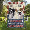 Custom Flag - Personalized Birthday Gifts For Dog Lovers, Dog Dad And Mom - Home Of Happy Spoiled Dogs