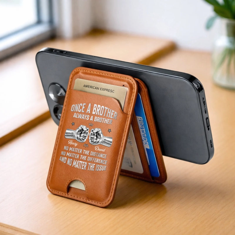 Custom Magnetic Wallet For iPhone - Personalized Birthday Gifts For Brother - Brothers By Blood Always