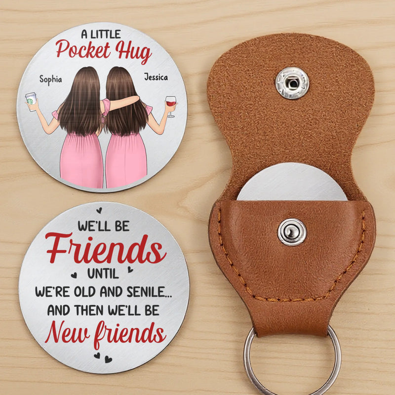 Custom Pocket Hug - Personalized Best Friend Birthday Gifts For Women, Besties, Sisters, BFF - Our Laughs Make Life Shine