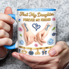 Custom 3D Inflated Effect Printed Accent Mug - Personalized Mother's Day Birthday Gifts For Mom, Daughter - Daughter Today, Best Friend Always