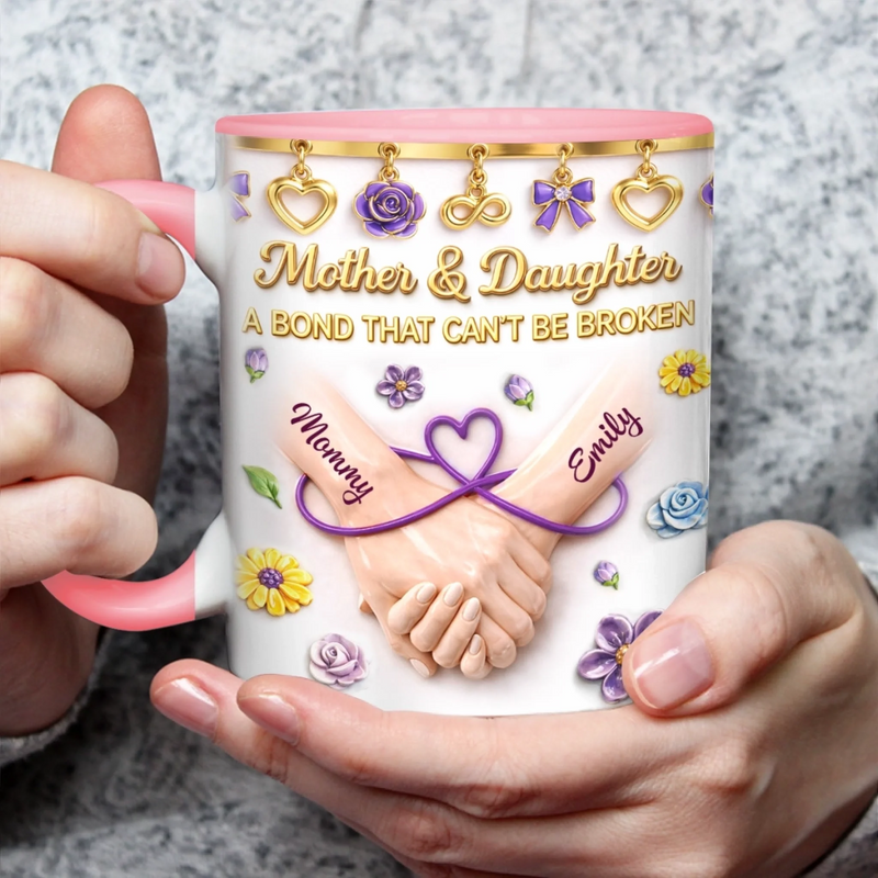 Custom 3D Inflated Effect Printed Accent Mug - Personalized Mother's Day Birthday Gifts For Mom, Daughter - Forever Mother And Daughter