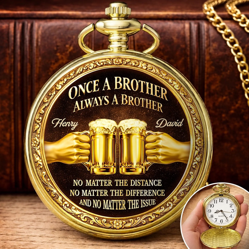Custom Pocket Watch - Personalized Birthday Gifts For Brother - True Brotherhood Never Ends