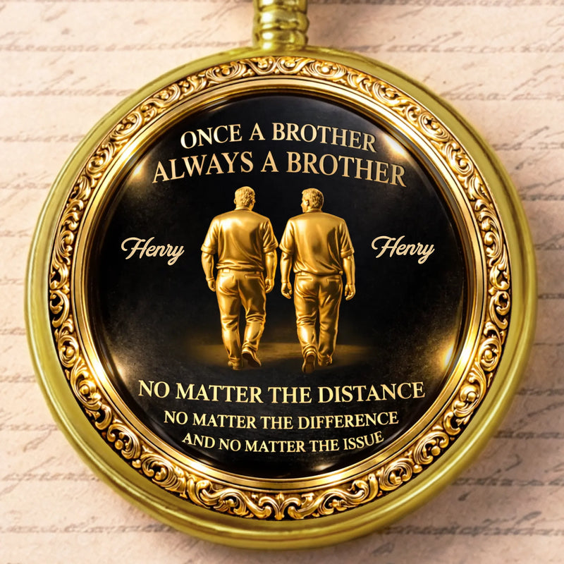 Custom Pocket Watch - Personalized Birthday Gifts For Brother - Brothers Share Every Memory