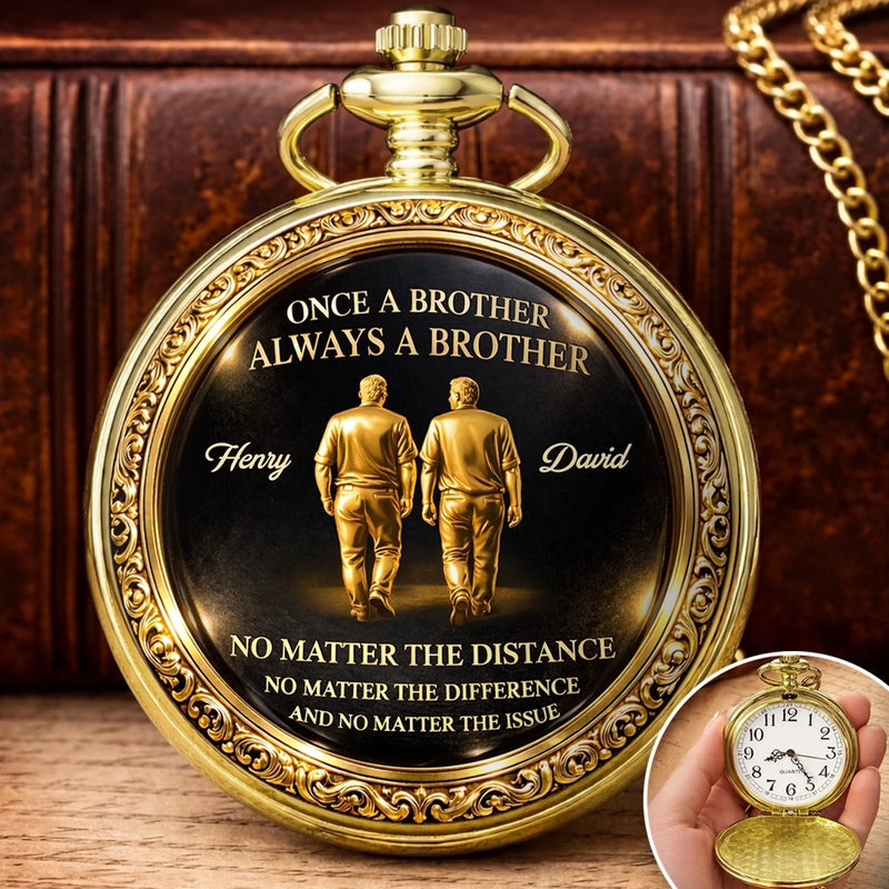 Custom Pocket Watch - Personalized Birthday Gifts For Brother - Brothers Share Every Memory