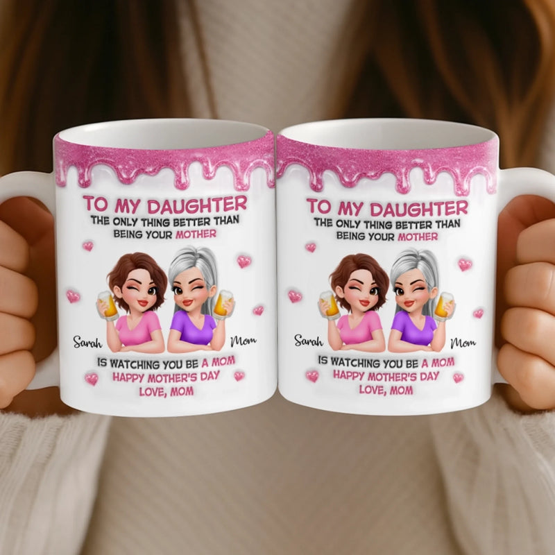 Custom 3D Inflated Effect Printed Mug - Personalized Mother's Day Gifts For Mom, Daughter - Mom And Daughter Forever Bonded