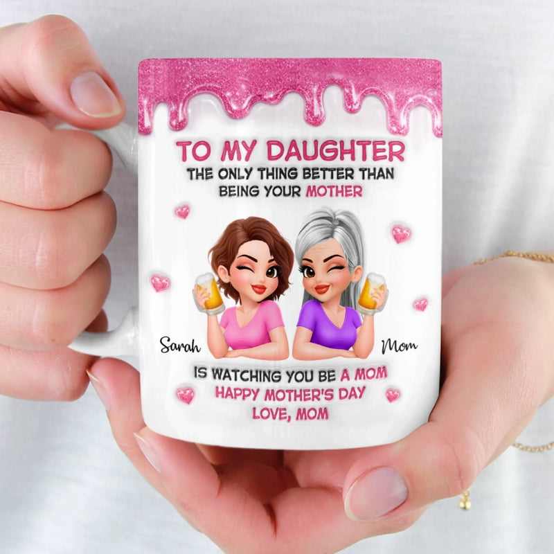 Custom 3D Inflated Effect Printed Mug - Personalized Mother's Day Gifts For Mom, Daughter - Mom And Daughter Forever Bonded