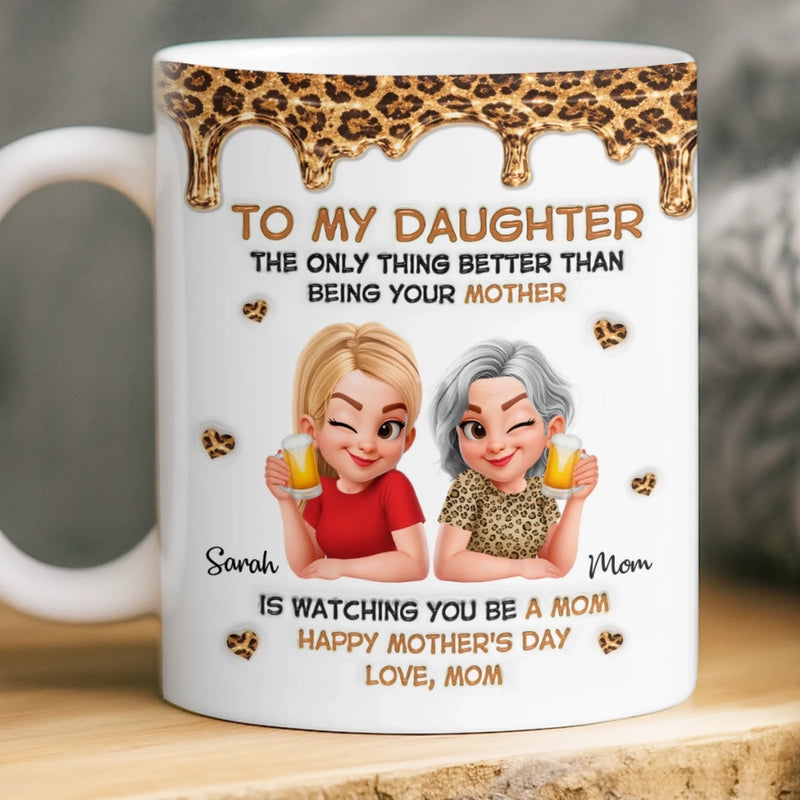 Custom 3D Inflated Effect Printed Mug - Personalized Mother's Day Gifts For Mom, Daughter - Like Mother Like Daughter