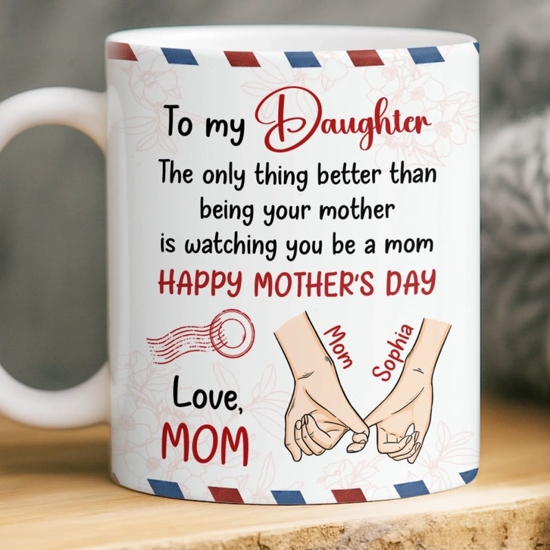 Custom Mug - Personalized Mother's Day Birthday Gifts For Daughter - The Legacy Of Love