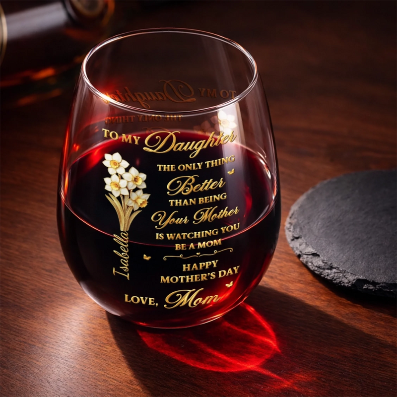Custom Wine Glass - Personalized Mother's Day Birthday Gifts For Daughter - A Mother’s Proud Moment