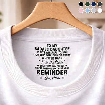 Custom Inside Neck Print T-Shirt - Personalized Birthday Gifts For Daughter - Loved Beyond Words