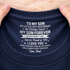 Custom Inside Neck Print T-Shirt - Personalized Birthday Gifts For Son, Daughter - My Son Forever