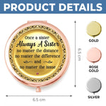 Custom Compact Mirror - Personalized Best Friend Birthday Gifts For Women, Besties, Sisters, BFF - Once A Sister, Always A Sister