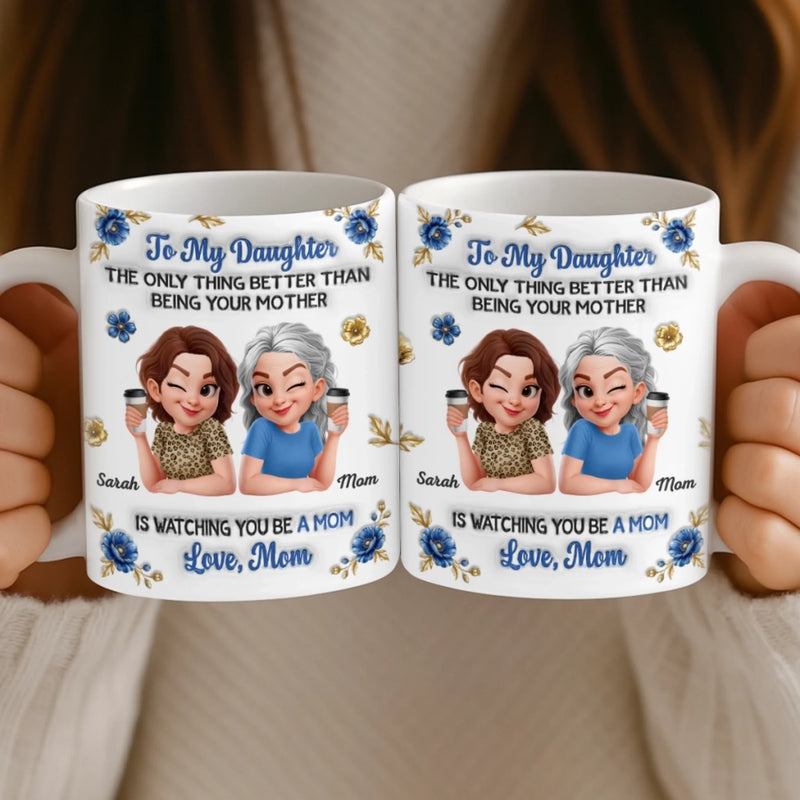 Custom 3D Inflated Effect Printed Mug - Personalized Mother's Day Gifts For Mom, Daughter - My Daughter Is My Pride