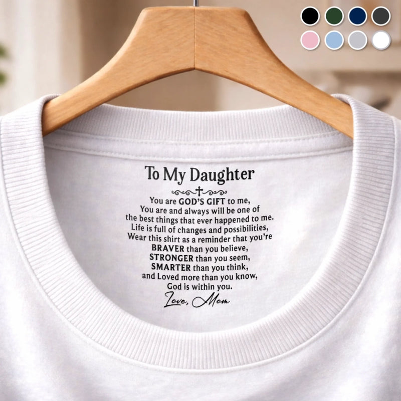 Custom Inside Neck Print T-Shirt - Personalized Birthday Gifts For Daughter - My Love, Your Armor