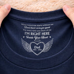 Custom Inside Neck Print T-Shirt - Personalized Memorial Sympathy Gifts For Loss Of Mom, Dad - Forever Remembered Always Loved